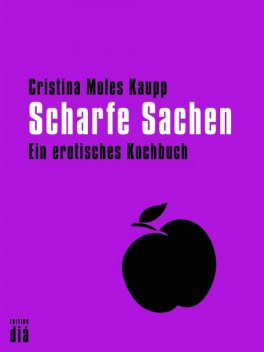 Scharfe Sachen, Cristina Moles Kaupp