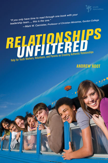 Relationships Unfiltered, Andrew Root