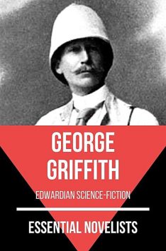 Essential Novelists – George Griffith, George Griffith, August Nemo