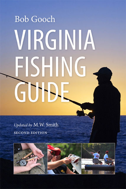 Virginia Fishing Guide, Bob Gooch
