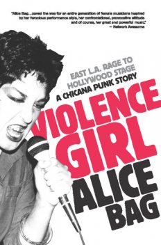 Violence Girl, Alice Bag