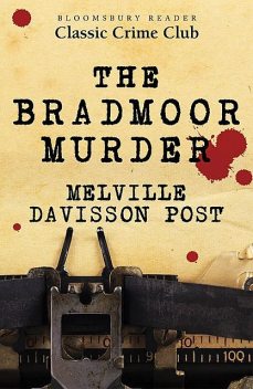 The Bradmoor Murder, Melville Davisson Post