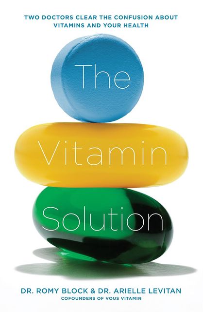 The Vitamin Solution, Arielle Levitan, Romy Block