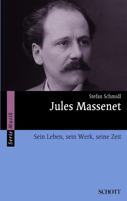 Jules Massenet, Stefan Schmidl