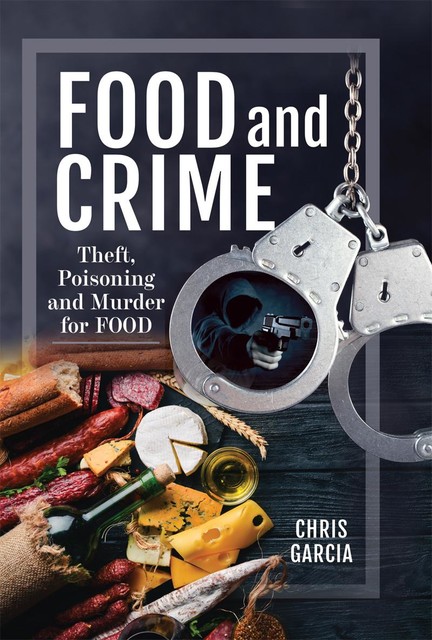 Food and Crime, Chris Garcia