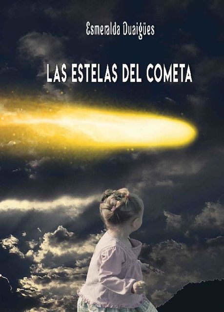 Las estelas del cometa, Esmeralda Duaigües