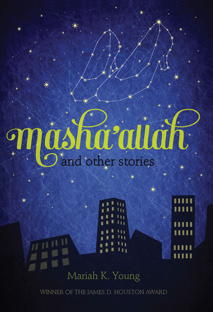 Masha'allah and Other Stories, Mariah K. Young