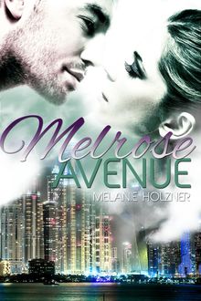 Melrose Avenue, Melanie Holzner