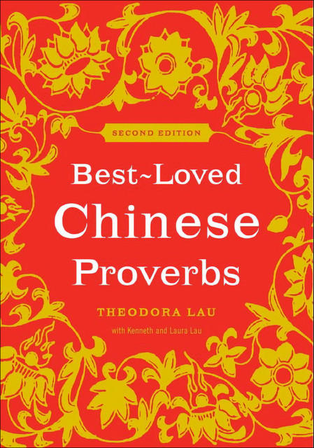 Best-Loved Chinese Proverbs, Kenneth Lau, Laura Lau, Theodora Lau