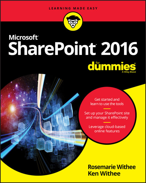SharePoint 2016 For Dummies, Ken Withee, Rosemarie Withee