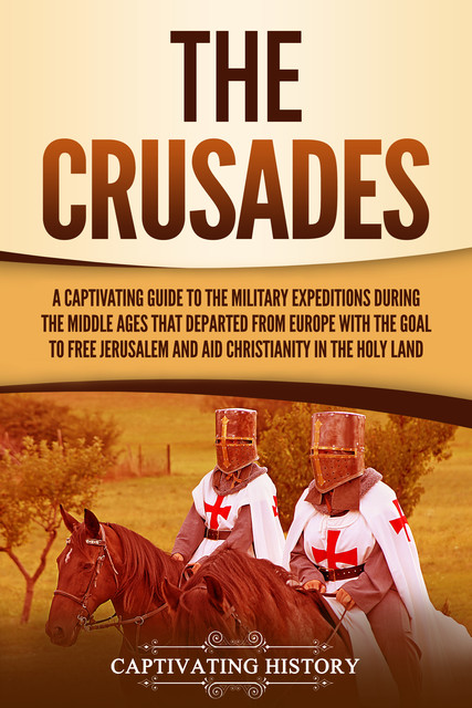 The Crusades, Captivating History