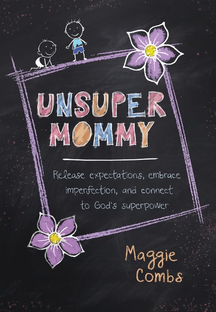 Unsupermommy, Maggie Combs