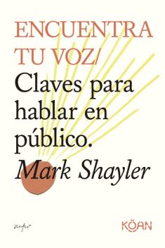 Encuentra tu voz, Mark Shayler