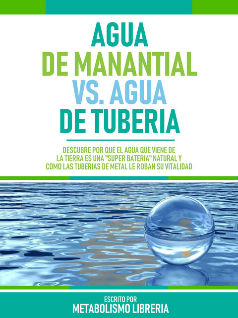 Agua De Manantial Vs. Agua De Tuberia, Metabolismo Libreria