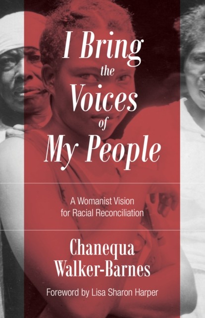 I Bring the Voices of My People, Chanequa Walker-Barnes