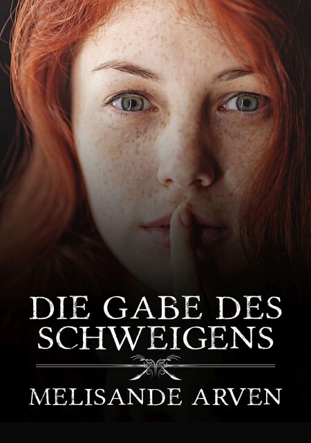 Die Gabe des Schweigens, Melisande Arven