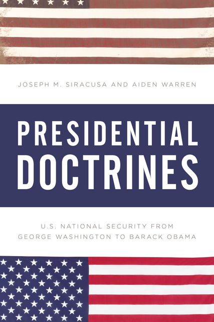 Presidential Doctrines, Aiden Warren, Joseph M. Siracusa