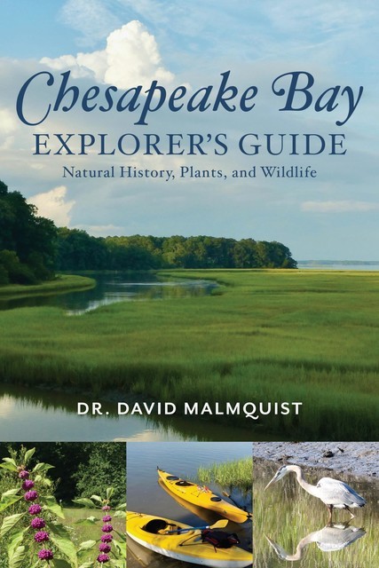 Chesapeake Bay Explorer's Guide, David Malmquist