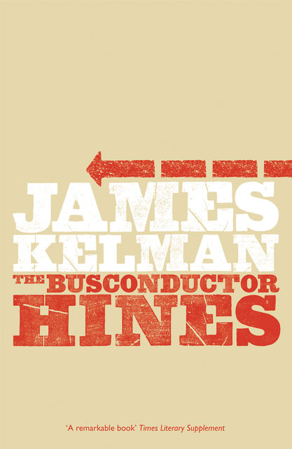 The Busconductor Hines, James Kelman