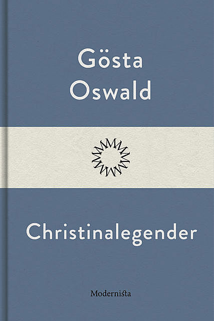 Christinalegender, Gösta Oswald