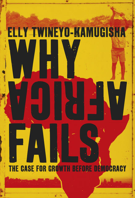 Why Africa Fails, Elly Twineyo-Kamugisha