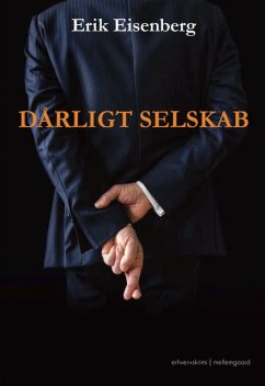 DÅRLIGT SELSKAB, Erik Eisenberg