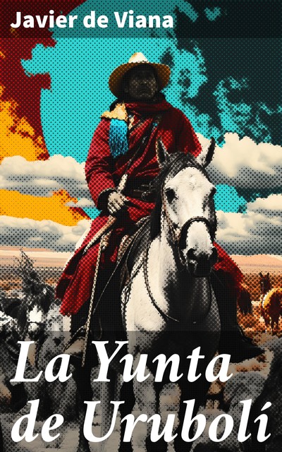 La Yunta de Urubolí, Javier de Viana