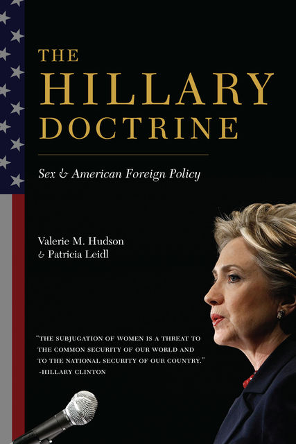 The Hillary Doctrine, Patricia Leidl, Valerie M. Hudson