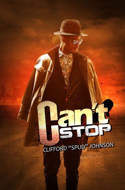 Can't Stop, Clifford “Spud” Johnson