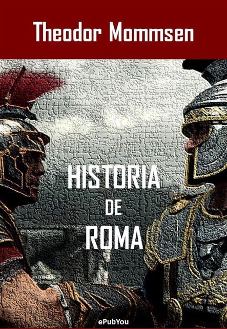 Historia de Roma – Vol. I, Theodore Mommsen