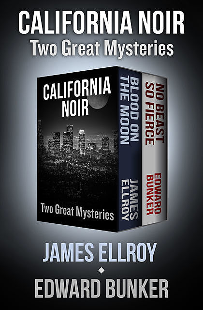 California Noir, James Ellroy, Edward Bunker