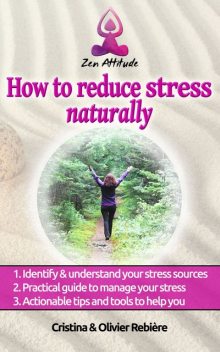 How to reduce stress naturally, Cristina Rebiere