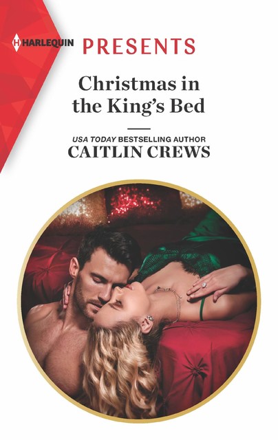 Christmas In The King's Bed (Mills & Boon Modern) (Royal Christmas Weddings, Book 1), Caitlin Crews