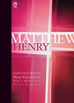 Comentário Bíblico – Novo Testamento Volume 2, Matthew Henry