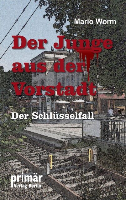 Der Junge aus der Vorstadt, Mario Worm