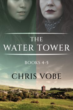 The Water Tower – Books 4–5, Chris Vobe