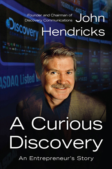 A Curious Discovery, John S. Hendricks