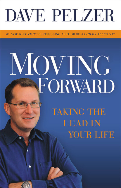 Moving Forward, Dave Pelzer