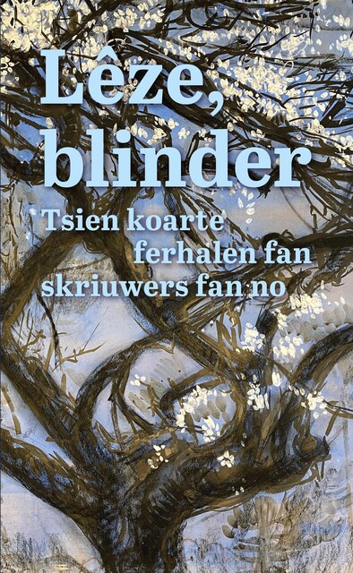Lêze, blinder, Goffe Jensma, Doeke Sijens, Bouke Oldenhof, Douwe Kootstra, Janneke Spoelstra, Jetske Bilker, Klaas van der Hoek, Marijke de Boer, Wieke de Haan, Ytsje Hettinga
