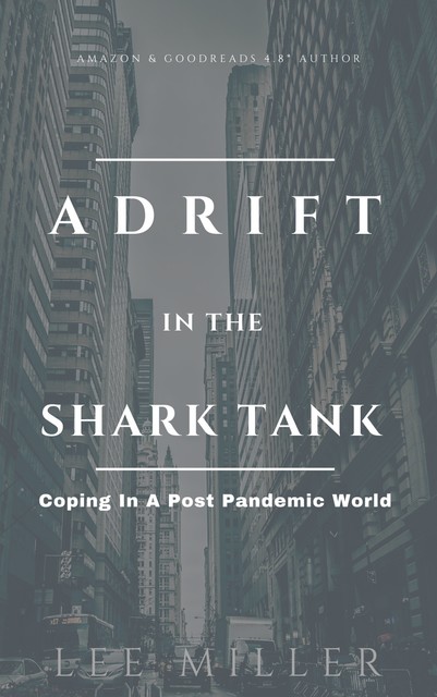 Adrift in the Shark Tank, Lee Miller