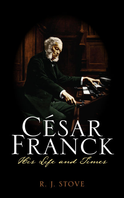 César Franck, R.J. Stove