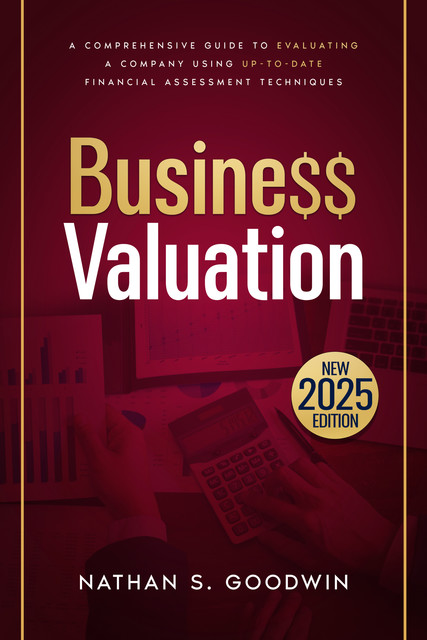 Business Valuation, Nathan S. Goodwin