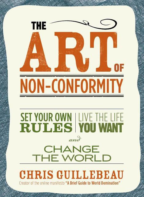 The Art of Non-Conformity, Chris Guillebeau
