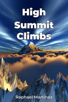 High Summit Climbs, Raphael Martinez