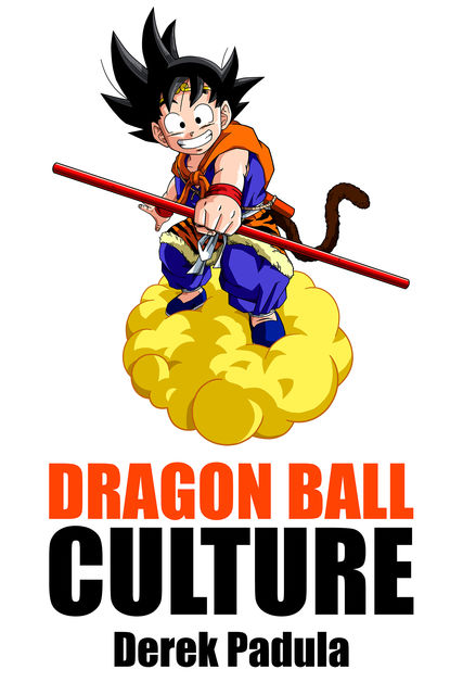 Dragon Ball Culture Volume 2, Derek Padula