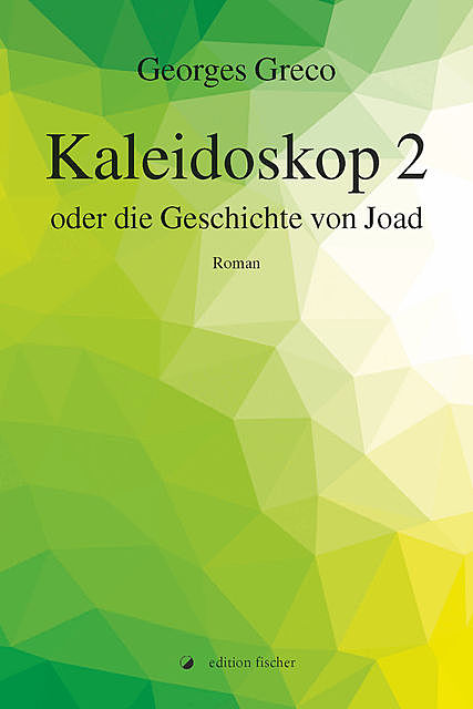 Kaleidoskop 2 oder die Geschichte von Joad, Georges Greco