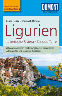 DuMont Reise-Taschenbuch Reiseführer Ligurien,Italienische Riviera,Cinque Terre, Christoph Hennig, Georg Henke