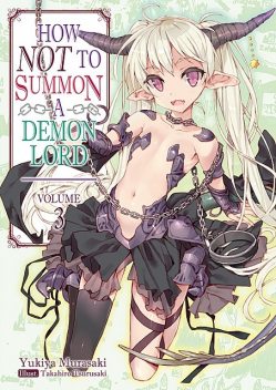 How NOT to Summon a Demon Lord: Volume 3, Yukia Murasaki