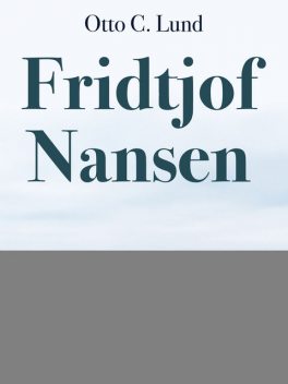 Fridtjof Nansen, Oliver C. Lund