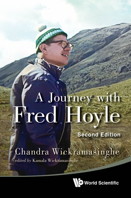 A Journey with Fred Hoyle, Chandra Wickramasinghe